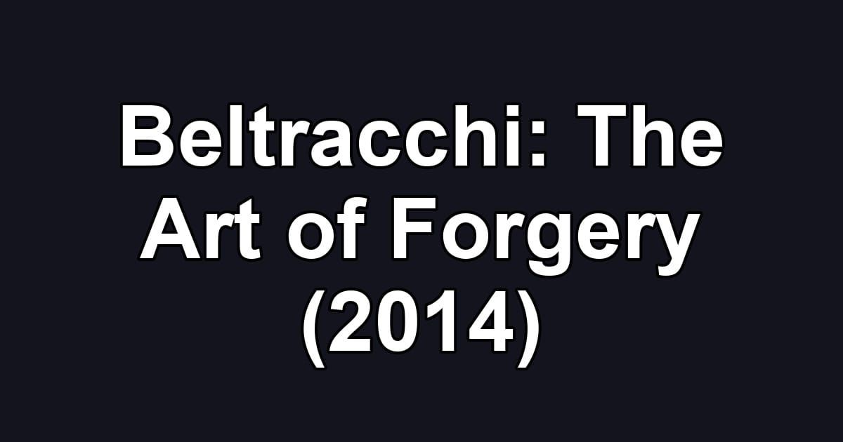 Beltracchi: The Art of Forgery (2014)