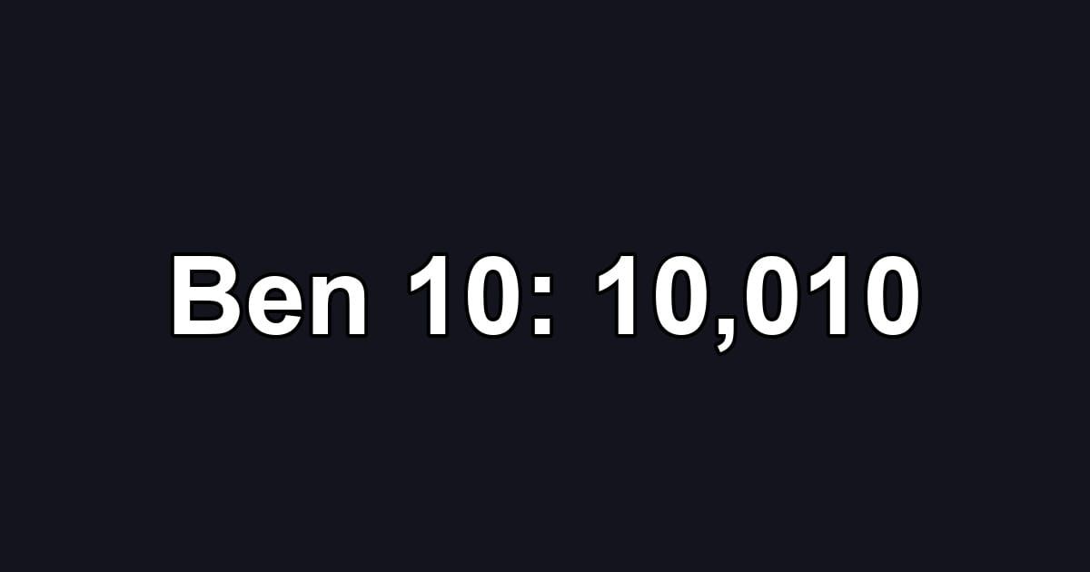 Ben 10: 10,010