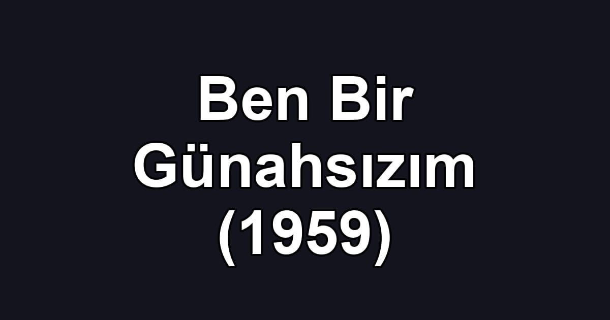 Ben Bir Günahsızım (1959)