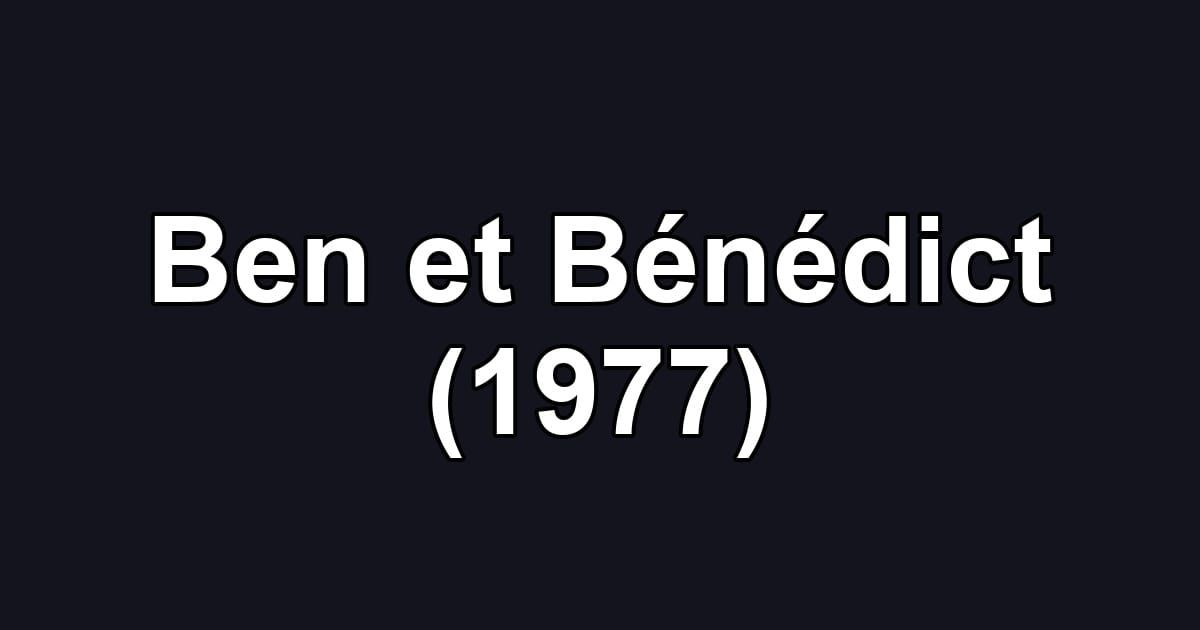 Ben et Bénédict (1977)