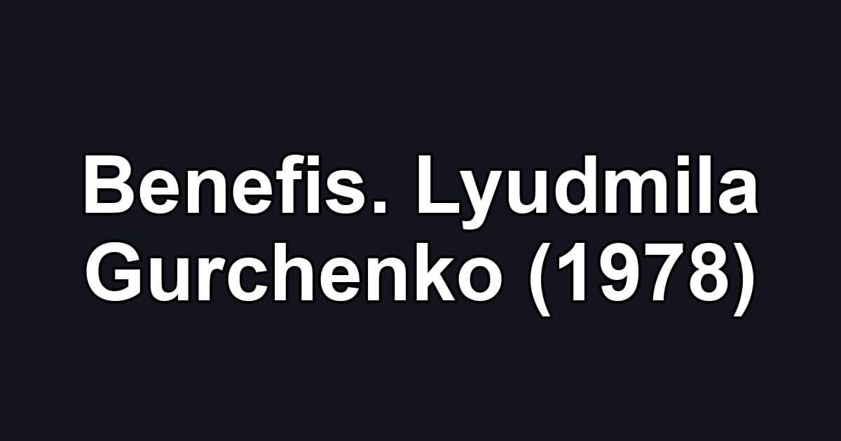 Benefis. Lyudmila Gurchenko (1978)