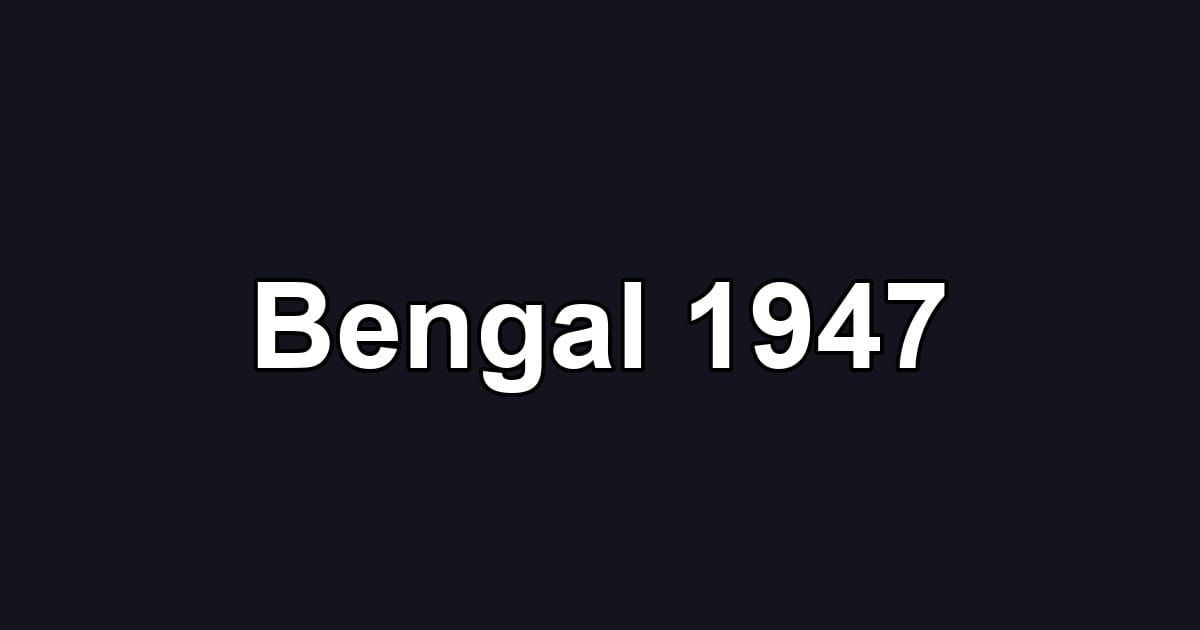 Bengal 1947