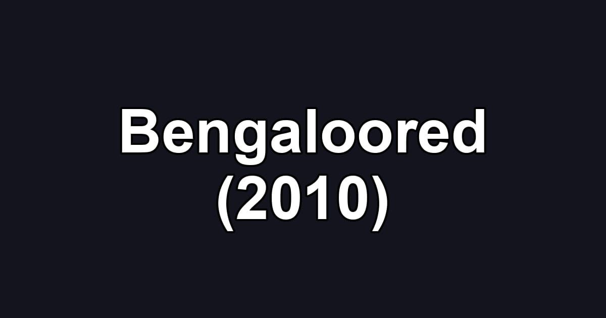 Bengaloored (2010)