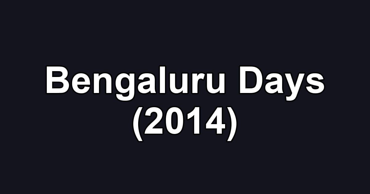 Bengaluru Days (2014)