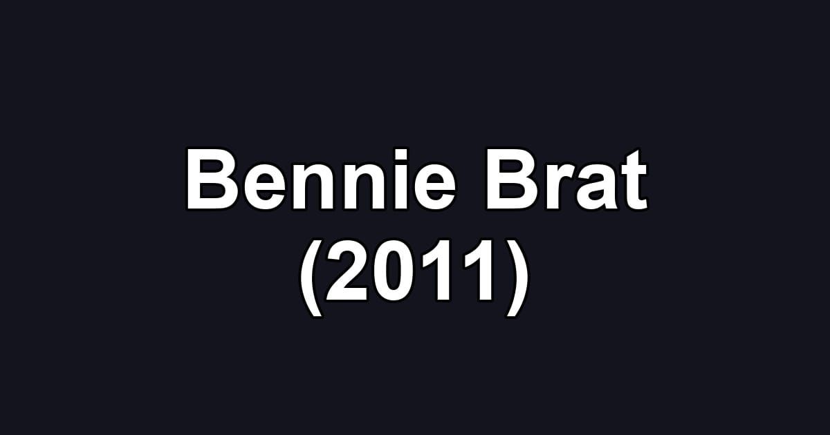 Bennie Brat (2011)