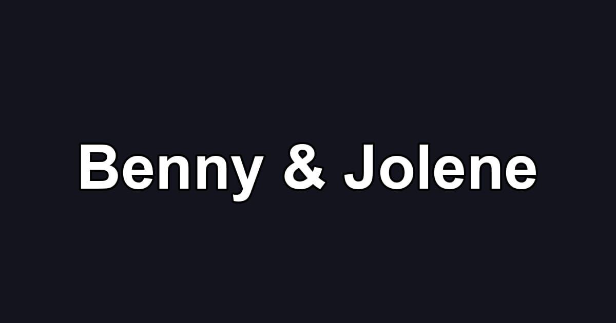 Benny & Jolene