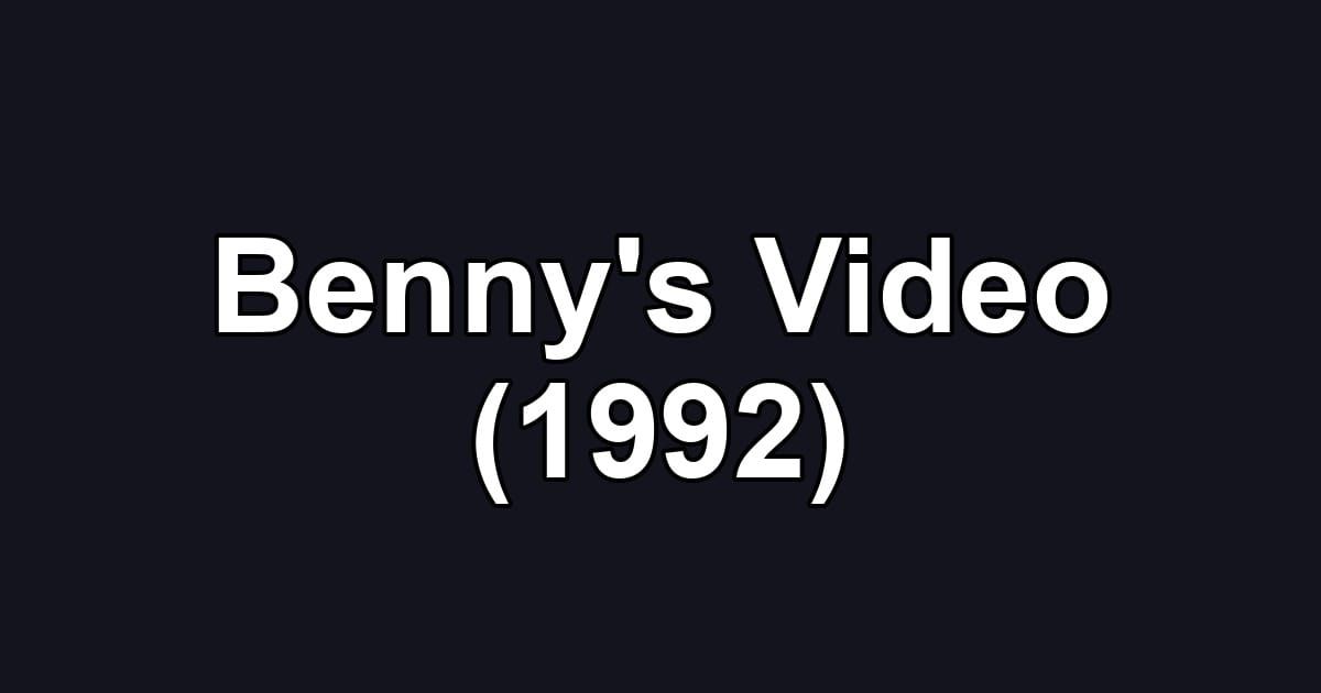 Benny's Video (1992)