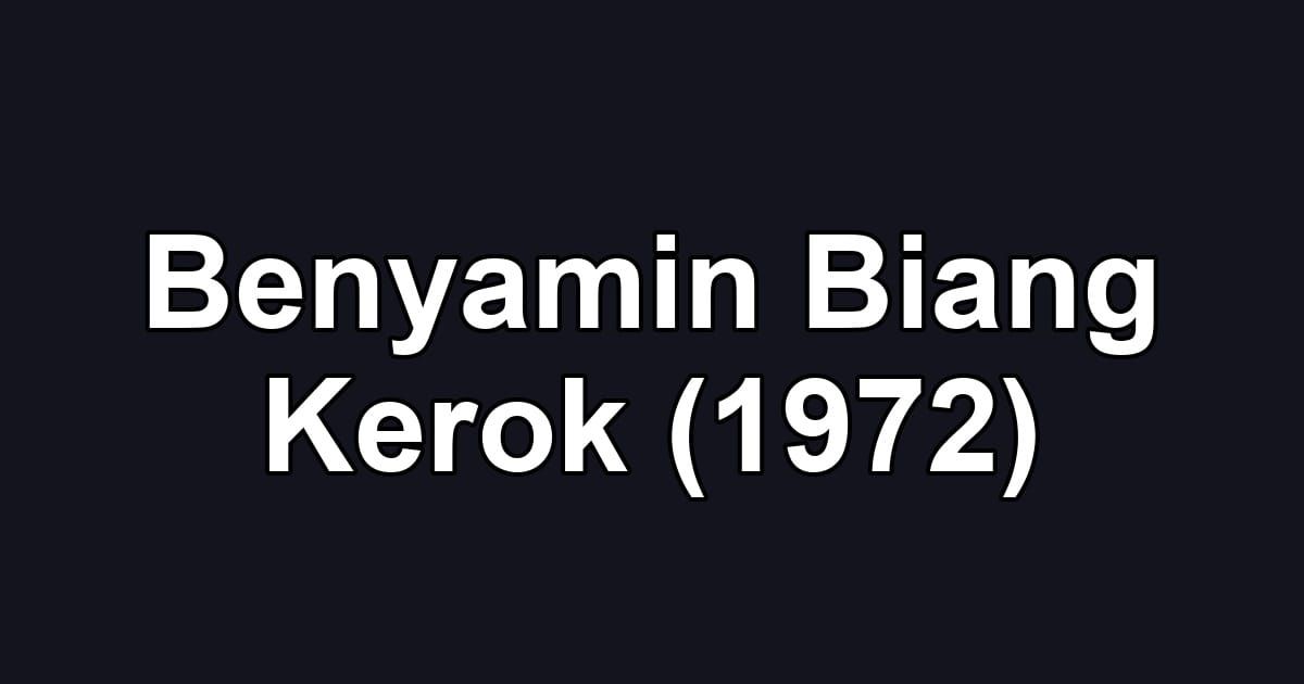 Benyamin Biang Kerok (1972)