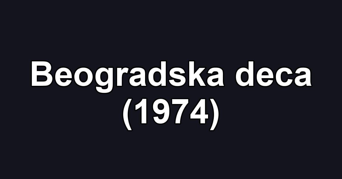 Beogradska deca (1974)