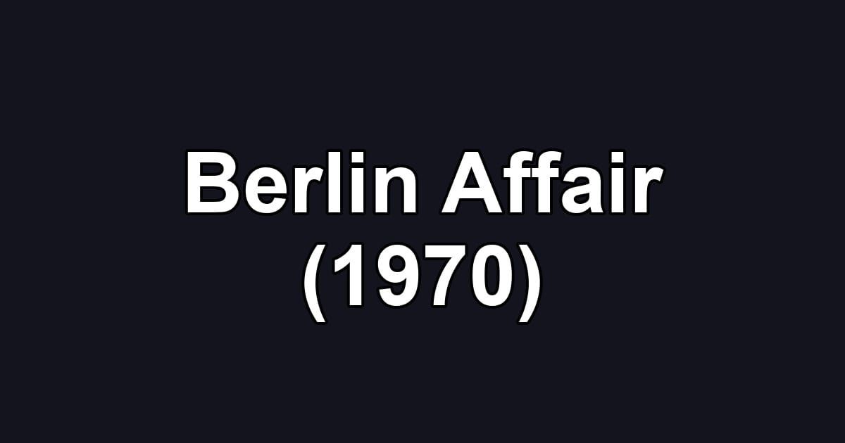 Berlin Affair (1970)