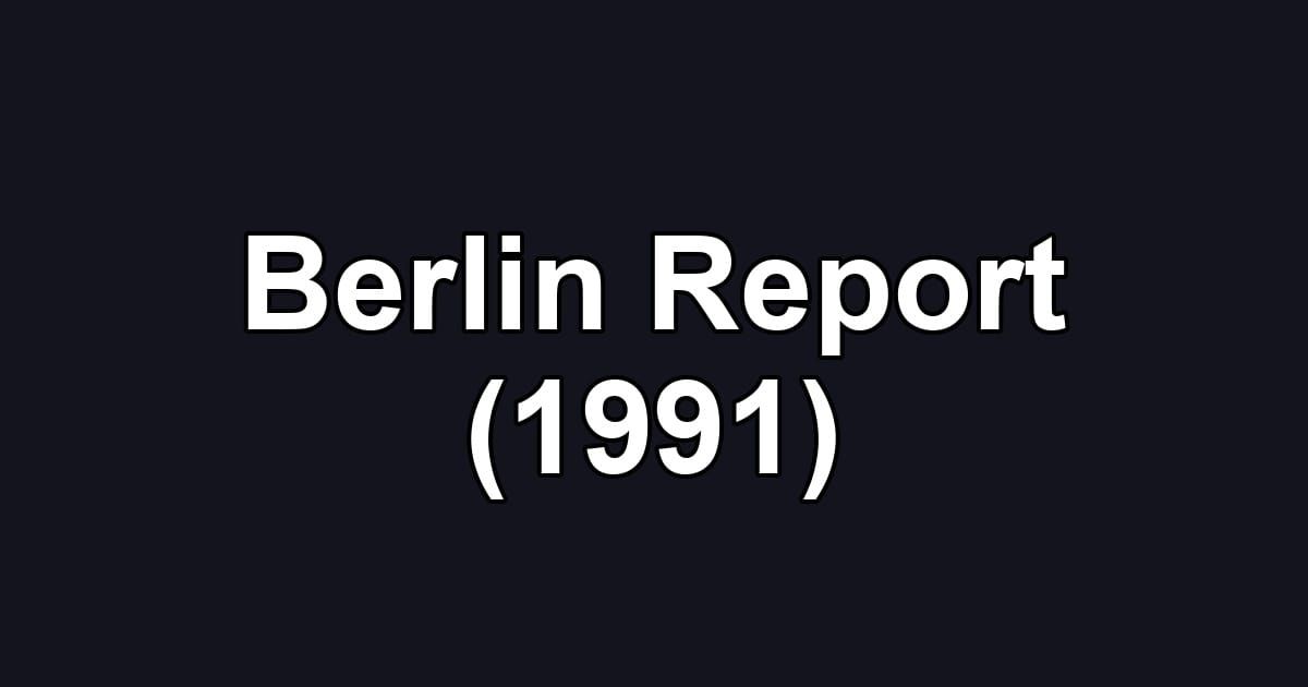 Berlin Report (1991)
