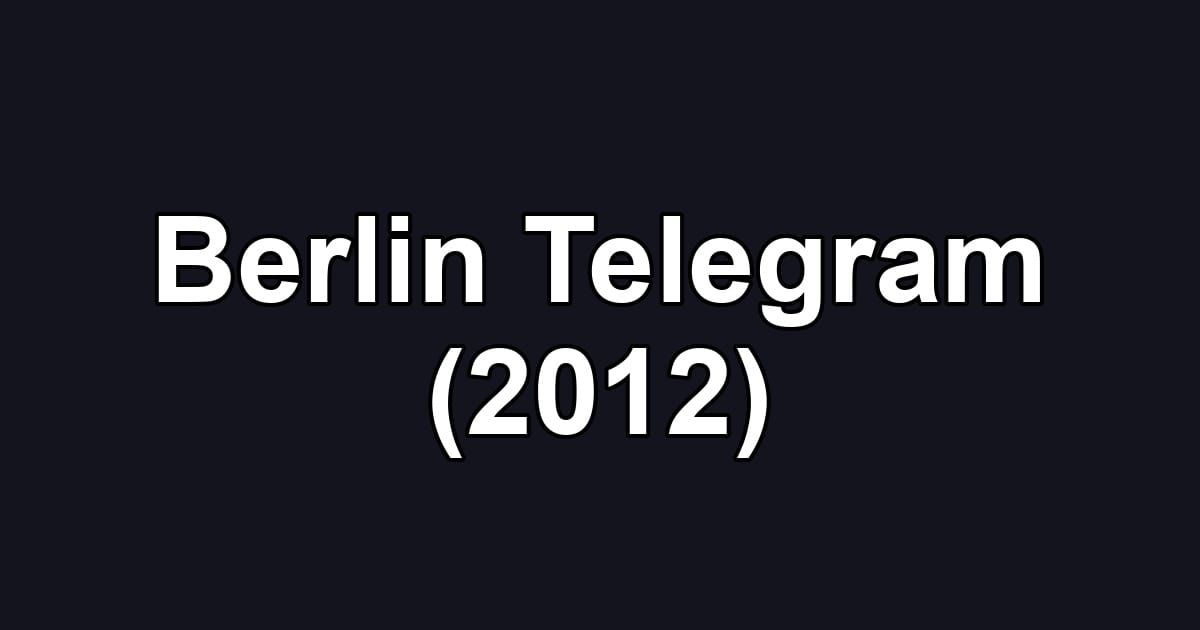Berlin Telegram (2012)