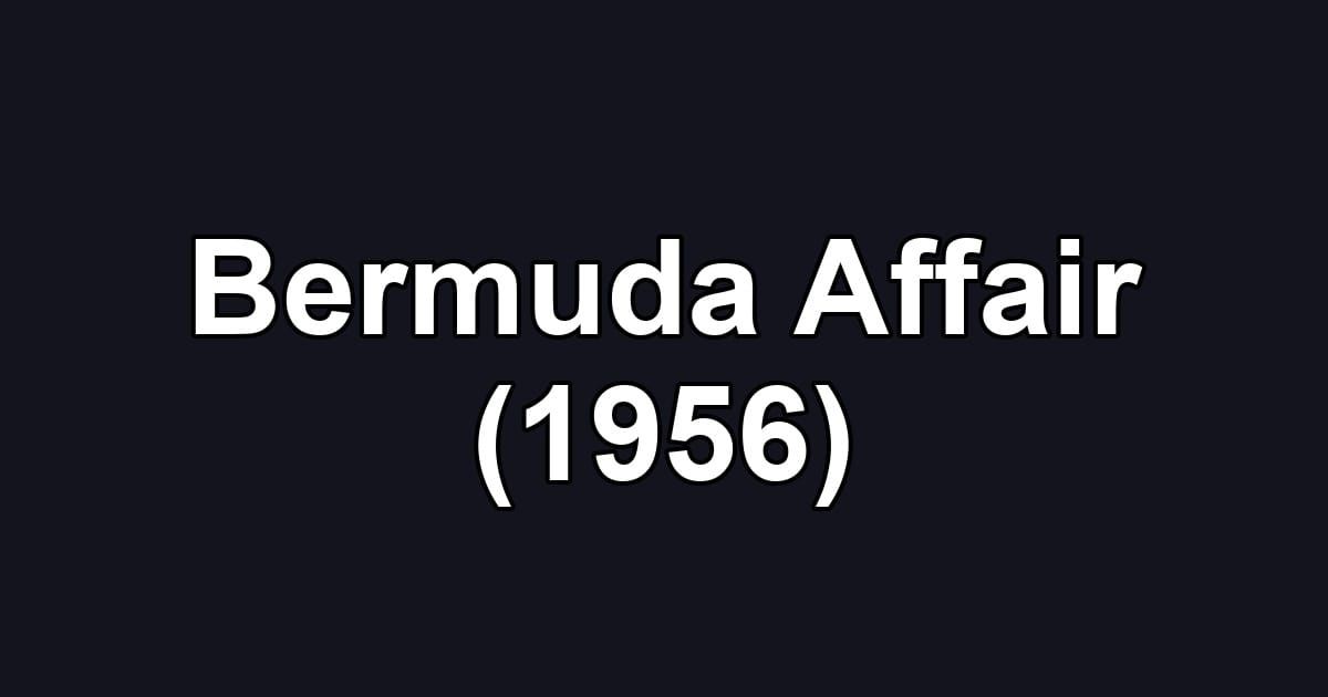 Bermuda Affair (1956)