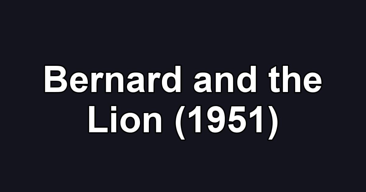 Bernard and the Lion (1951)