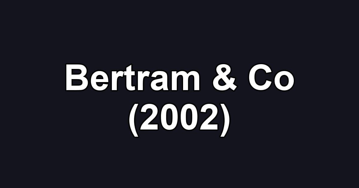 Bertram & Co (2002)