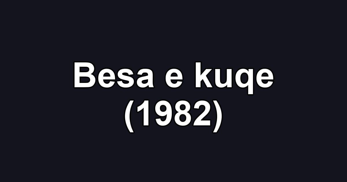Besa e kuqe (1982)