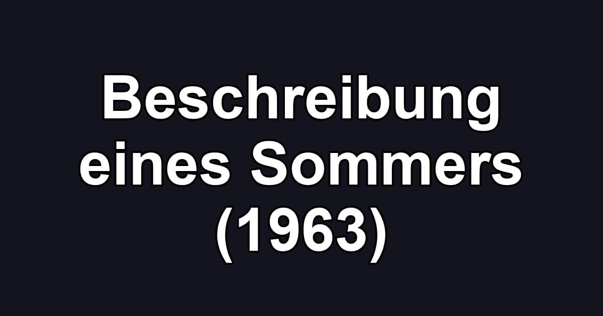 Beschreibung eines Sommers (1963)