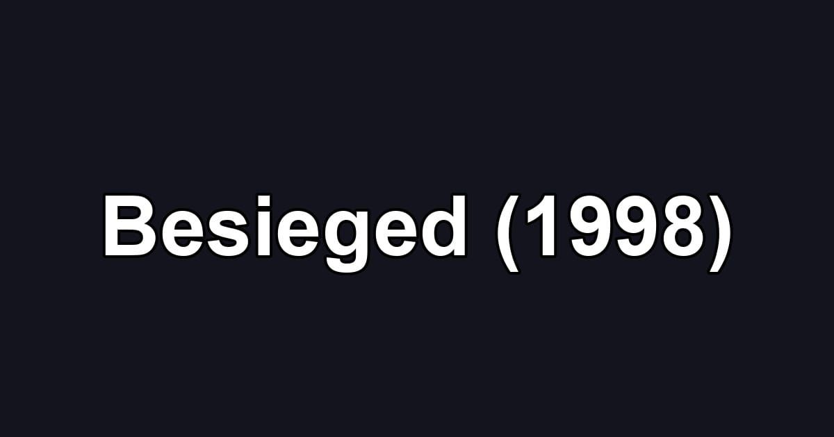 Besieged (1998)