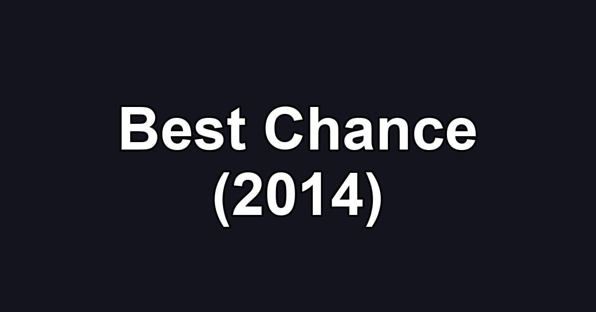 Best Chance (2014)