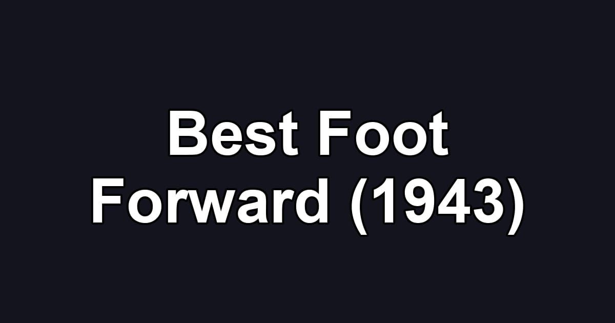 Best Foot Forward (1943)
