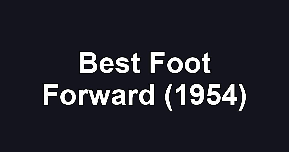 Best Foot Forward (1954)