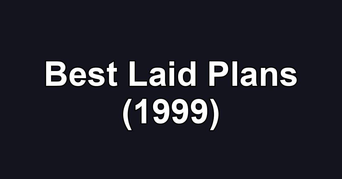 Best Laid Plans (1999)
