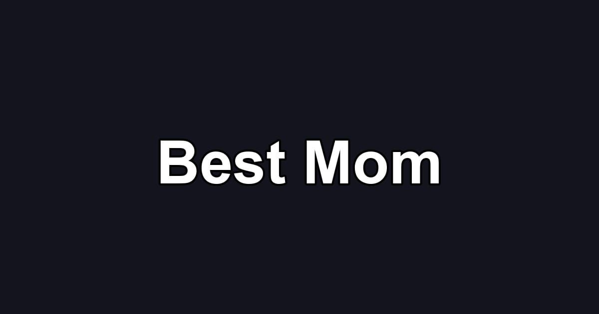 Best Mom