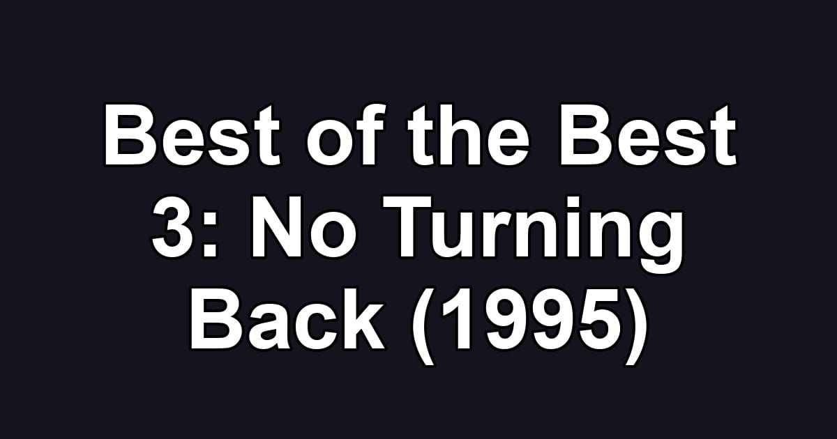 Best of the Best 3: No Turning Back (1995)