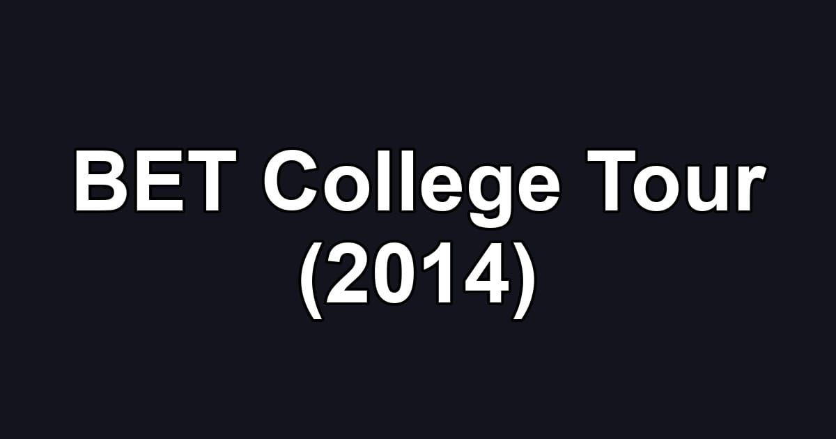 BET College Tour (2014)