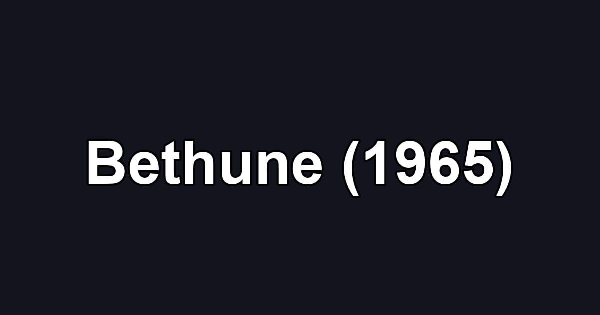 Bethune (1965)