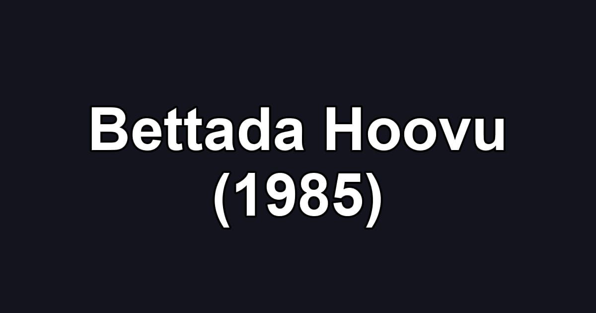 Bettada Hoovu (1985)