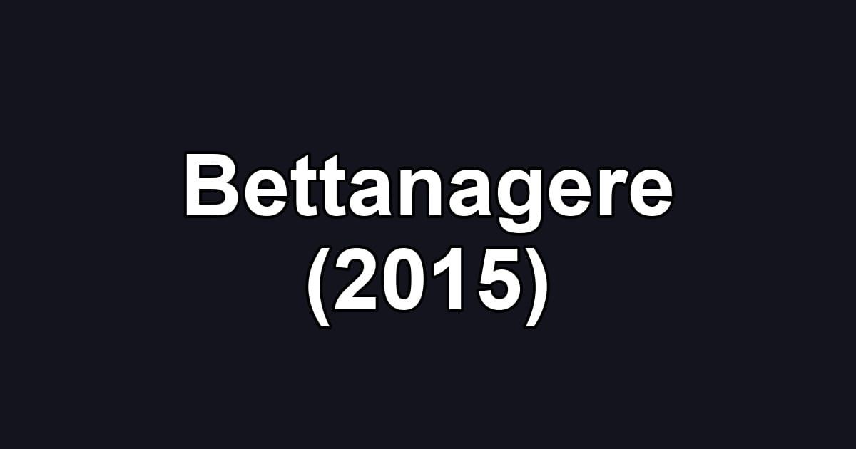Bettanagere (2015)