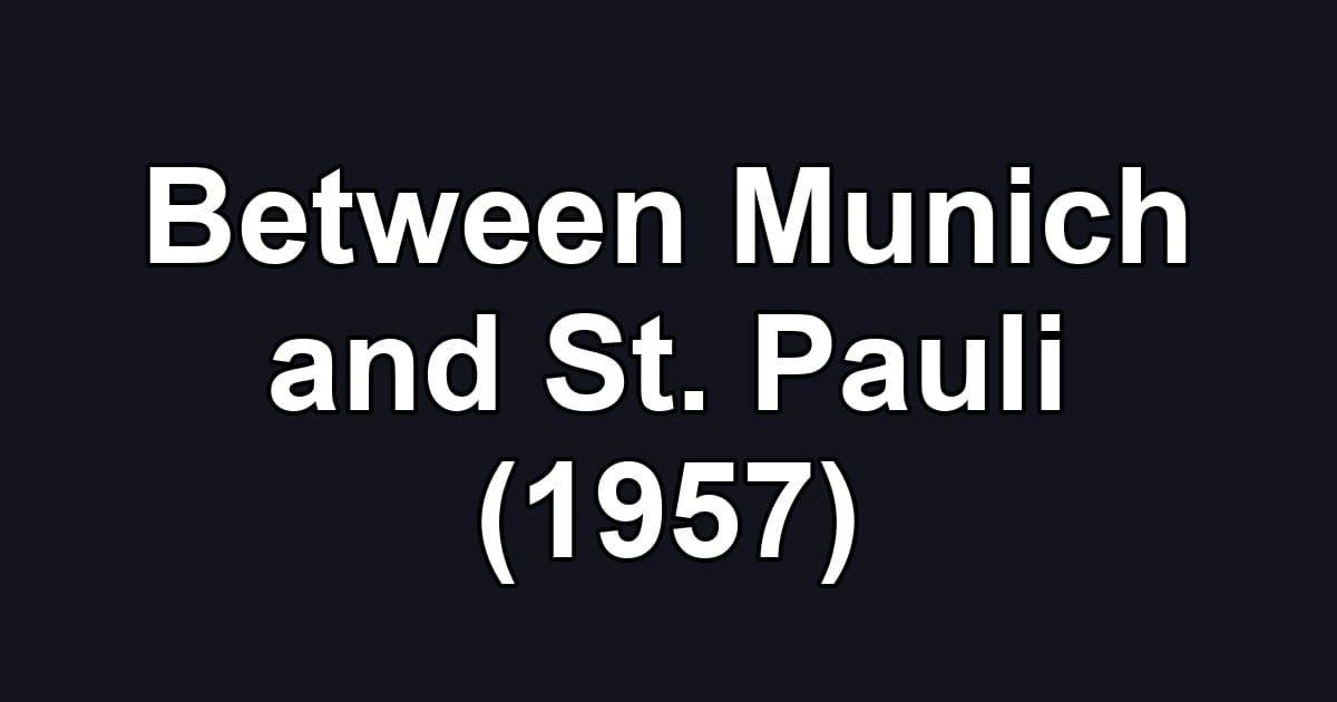 Between Munich and St. Pauli (1957)
