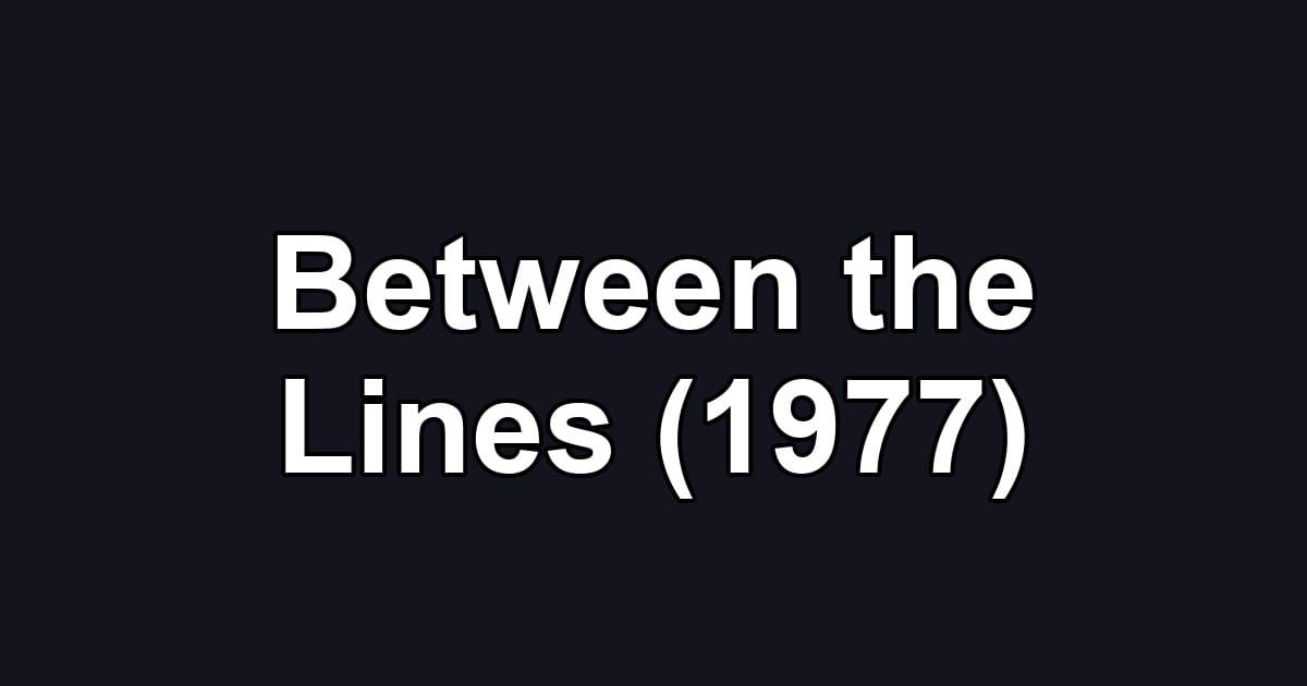 Between the Lines (1977)