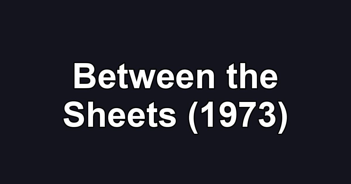 Between the Sheets (1973)