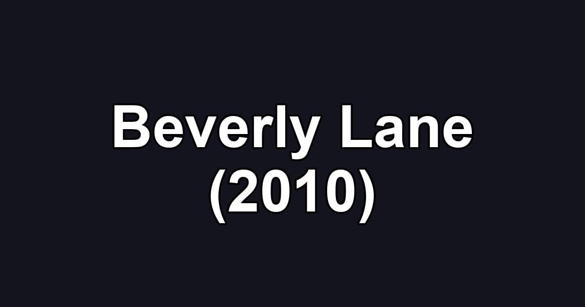 Beverly Lane (2010)