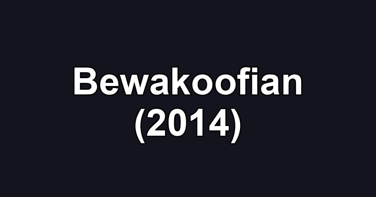 Bewakoofian (2014)