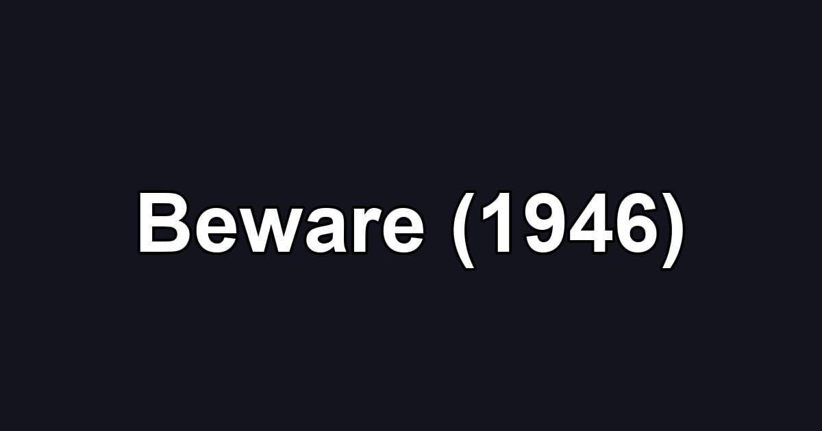 Beware (1946)