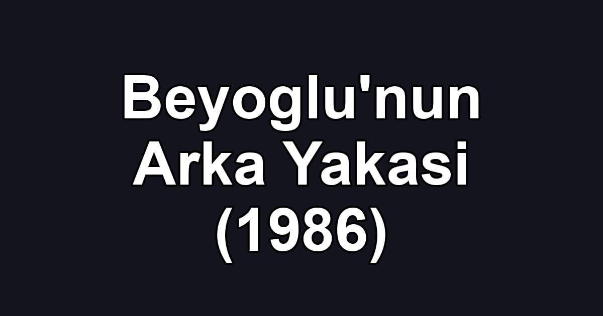 Beyoglu'nun Arka Yakasi (1986)