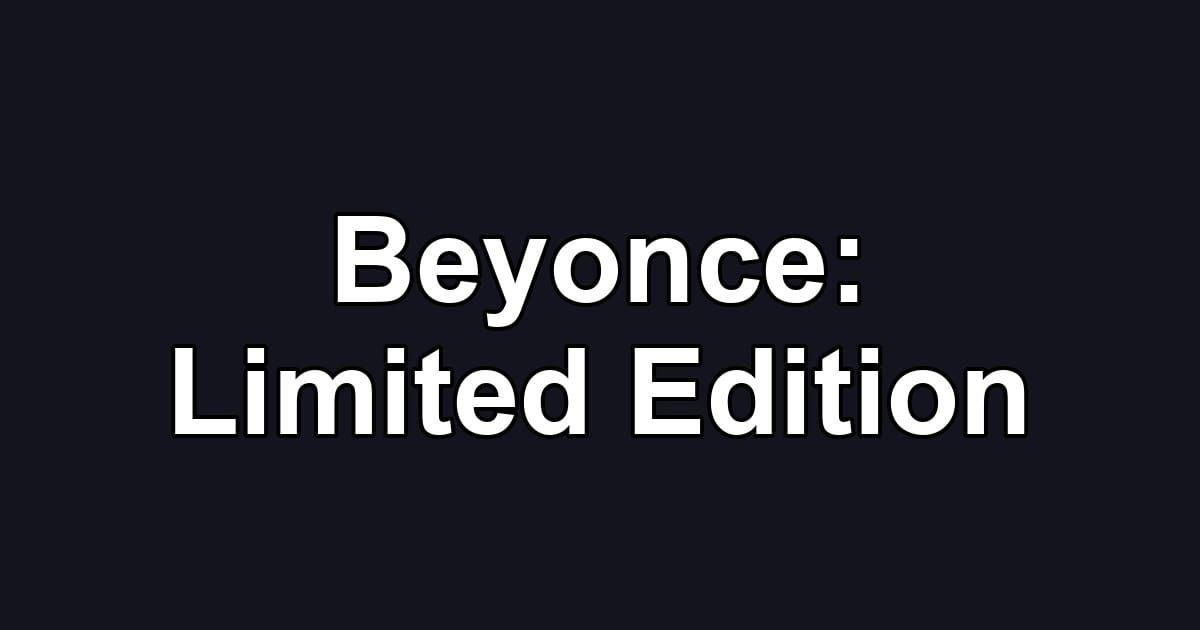 Beyonce: Limited Edition