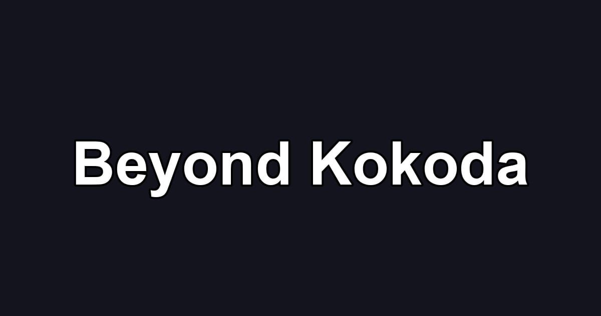 Beyond Kokoda