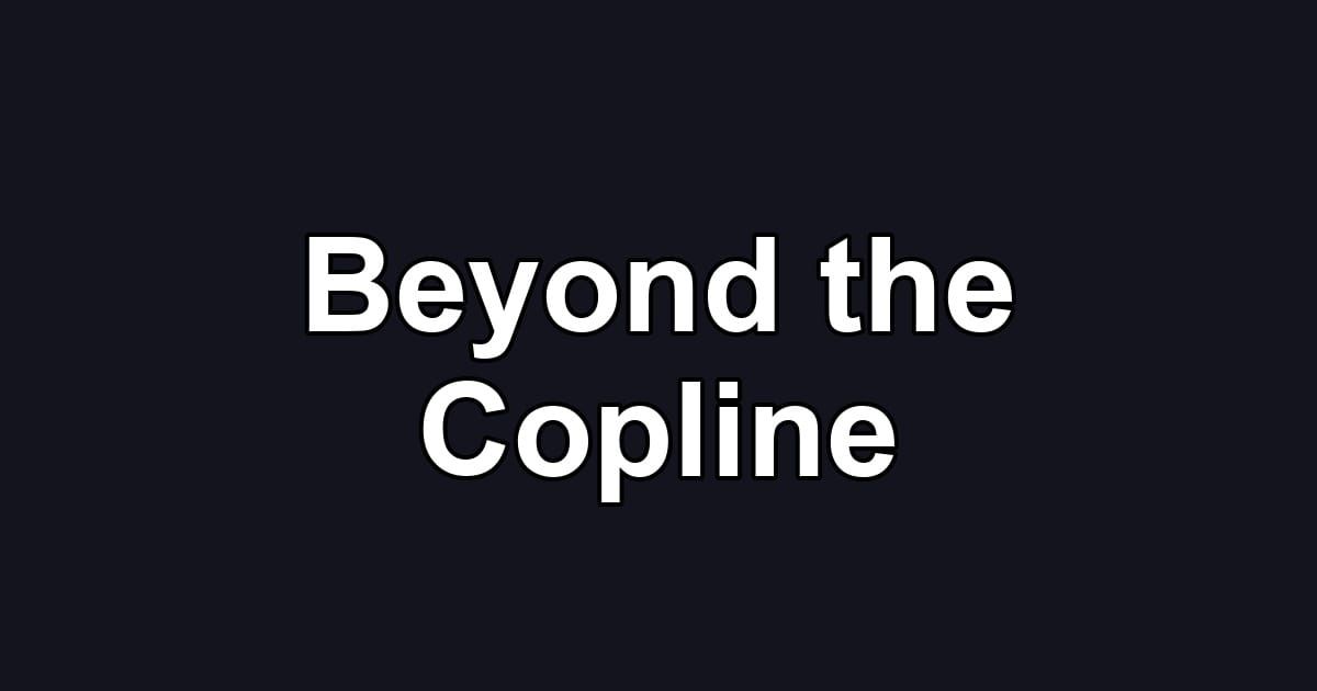 Beyond the Copline