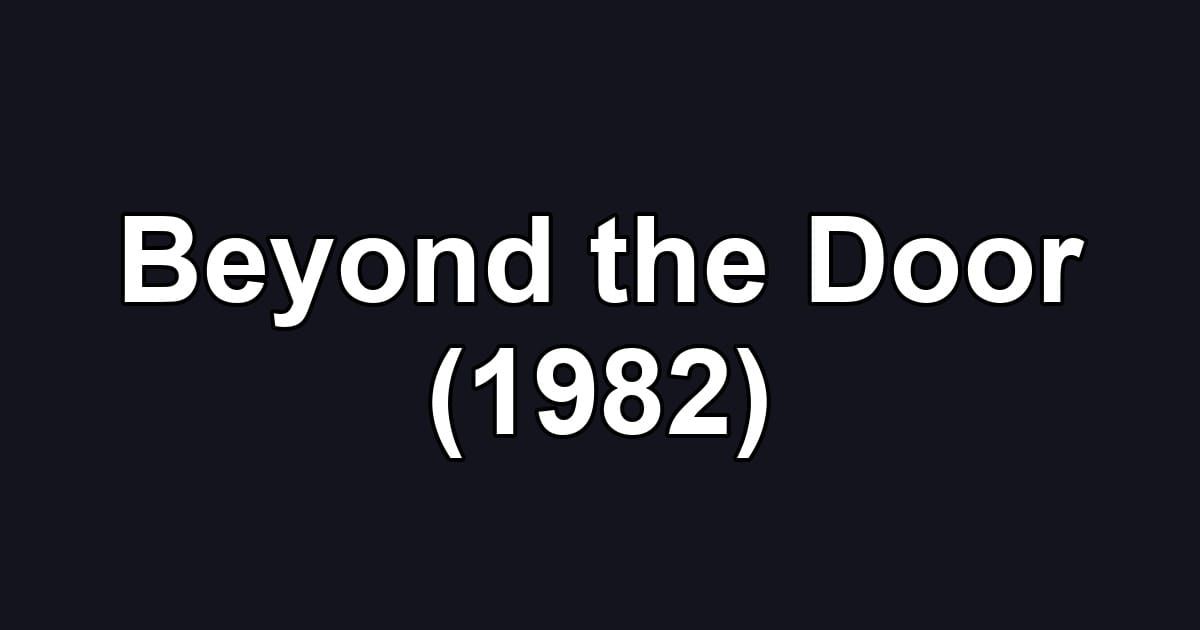 Beyond the Door (1982)