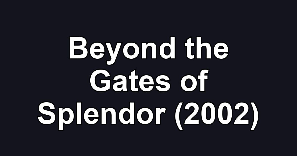 Beyond the Gates of Splendor (2002)