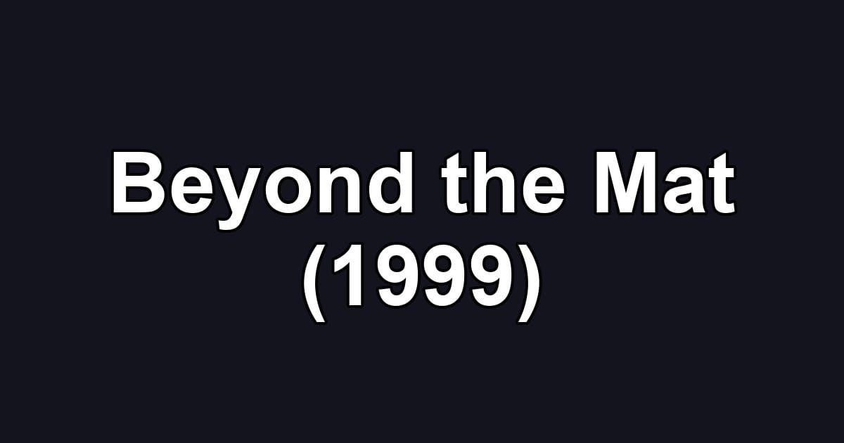 Beyond the Mat (1999)