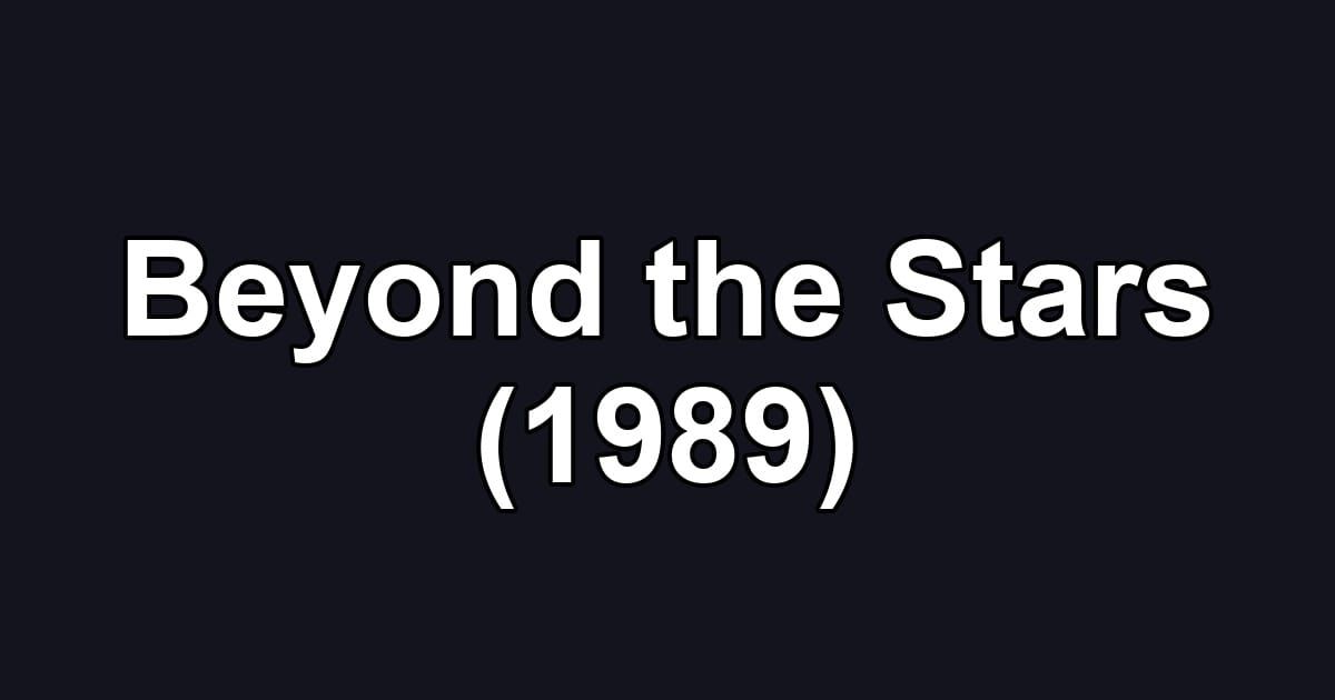 Beyond the Stars (1989)