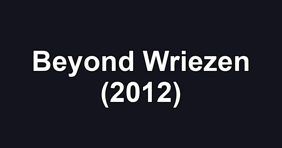 Beyond Wriezen (2012)