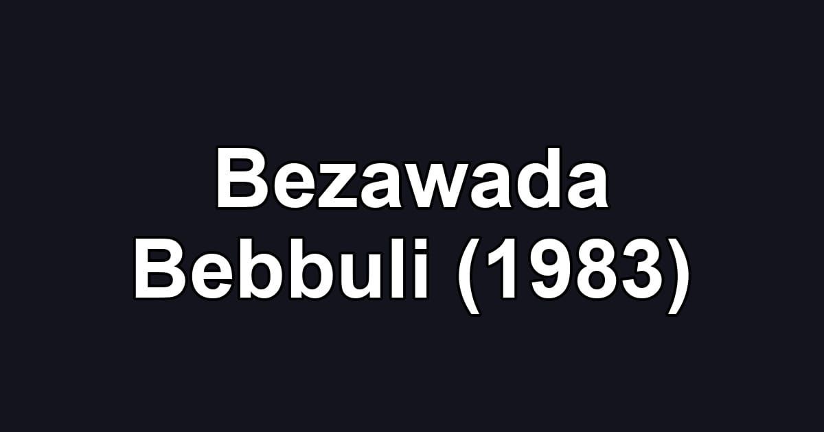 Bezawada Bebbuli (1983)