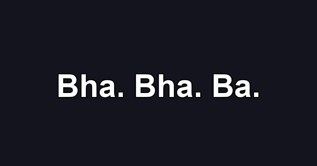 Bha. Bha. Ba.