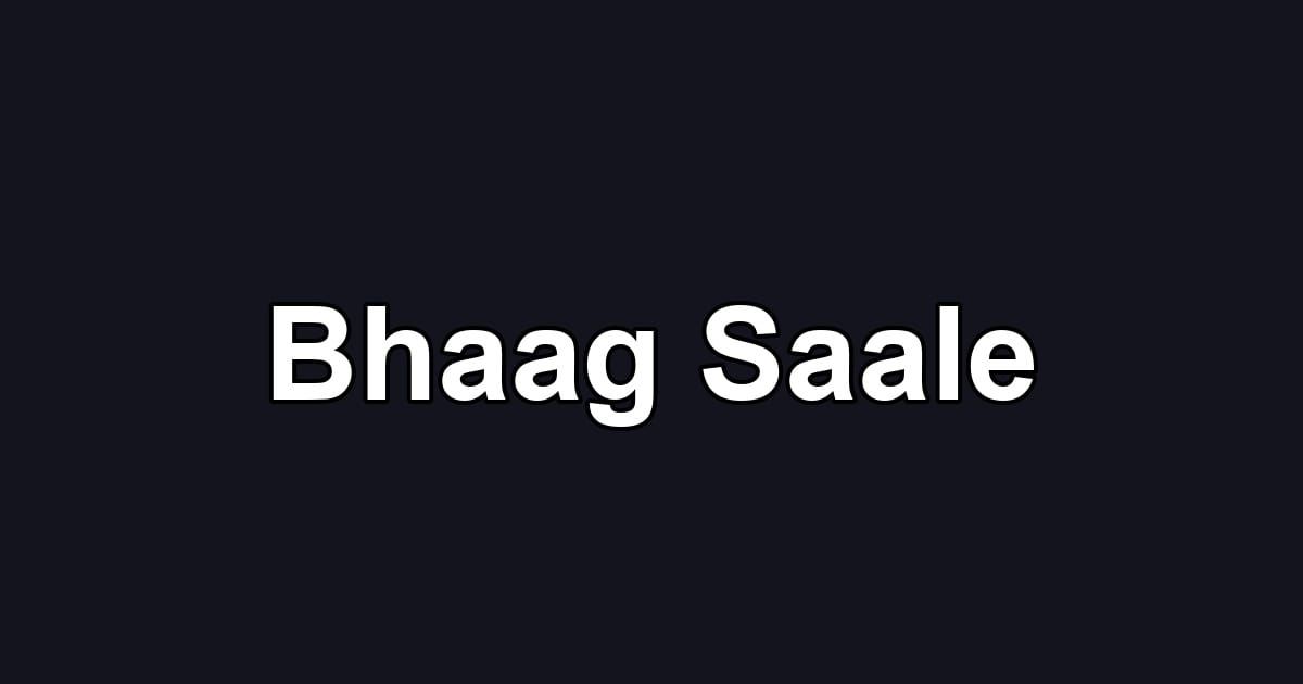 Bhaag Saale